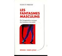 Les Fantasmes masculins - Nancy Friday - Robert Laffont - broché - Essai