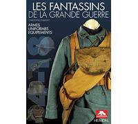 Les fantassins de la Grande Guerre