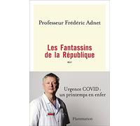 Les Fantassins de la République: Urgence COVID : un printemps en enfer