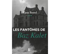 Les fantômes de Baz Kalet - Yann Botrel - Du Gros Caillou Editions - broché - Roman