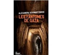 Les Fantômes de Gaza Alexandra Schwartzbrod (Auteur)