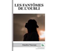 Les fantômes de l'oubli - Claudine Thauvoye - Douro - broché - Roman