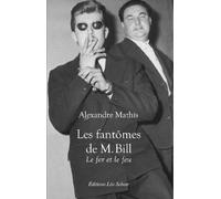 Les fantômes de M. Bill: LE FER ET LE FEU