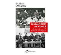 Les Fantômes De Munich - L'europe Face Aux Défis Du Monde Contemporain