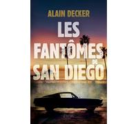Les Fantômes de San Diego - Alain Decker - Plon - broché - Roman