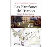 Les Fantômes de Trianon - C.A.E. Moberly - Rocher Eds Du - broché - Essai