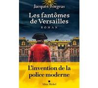 Les Fantômes de Versailles Jacques Forgeas (Auteur)