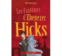 Les Fantômes D'ebenezer Hicks - Tome 2 - Le Médium