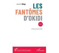 Les fantômes d'Okidi - Joachim Olinga - L'harmattan - broché - Roman