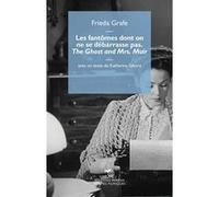 Les fantômes dont on ne se débarrasse pas Frieda Grafe (Auteur)