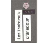 Les fantômes d'Oradour - Alain Lercher - Verdier - Poche - Essai