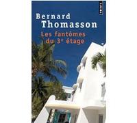 Les Fantômes du 3e étage Bernard Thomasson (Auteur)