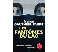 Les Fantômes du lac - Manon Gauthier - Lgf - Poche - Roman