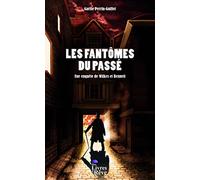 Les fantômes du passé: Une enquête de Wilkes et Bennett