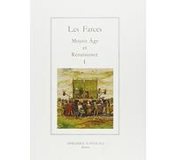 Les Farces Tome I: Moyen Âge et Renaissance