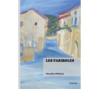Les Fariboles - Maryline Michaux - Edilivre-Aparis - broché - Essai