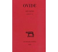 Les Fastes. Tome II : Livres IV-VI - Fastes Tome 2 - Ovide - Belles Lettres - Livre