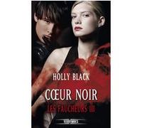 Les Faucheurs Tome 3 - Coeur Noir