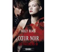 Les faucheurs - tome 3 Coeur noir - Holly Black - Fleuve Eds - broché - Roman adolescent dès 13 ans