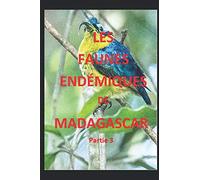 Les faunes endémiques de Madagascar. 3ème Partie