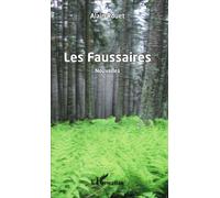 Les Faussaires Nouvelles - Alain Rouet - L'harmattan - broché - Nouvelles