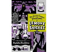 Les fausses bonnes questions de Lemony Snicket T2: Quand l'avez-vous vue pour la dernière fois ? (2)