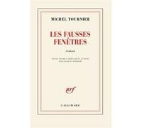 Les fausses fenêtres Michel Tournier (Auteur), Jacques Poirier (Edité par)
