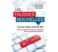 Les fausses nouvelles : nouveaux visages, nouveaux défis Comment déterminer la valeur de l'information dans les sociétés démocratiques ? - Florian Sauvageau - Hermann - broché - Essai