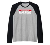 Les Fausses Nouvelles sont Les seules Nouvelles en lesquelles J'Ai Confiance - Humour Satire Politique Manche Raglan
