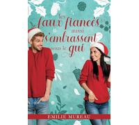 Les faux fiancés aussi s'embrassent sous le gui