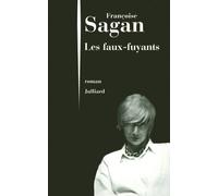 Les faux fuyants - NE - Françoise Sagan - Julliard - Roman