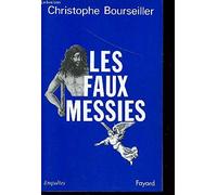 Les faux messies: Histoire d'une attente