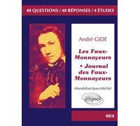 Les Faux-Monnayeurs / Journal des Faux-Monnayeurs, Gide. BAC L 2017. Terminale littéraire Edition 2017 - Jean-Michel Mondoloni - Ellipses - broché - Scolaire / Universitaire