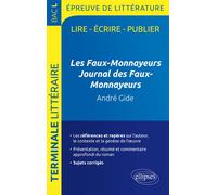 Les Faux-Monnayeurs / Journal des Faux-Monnayeurs, Gide. BAC L 2017. Terminale littéraire Sujet et méthodes, Edition 2017 - Guillaume Bardet - Ellipses - broché - Scolaire / Universitaire