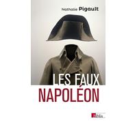 Les Faux Napoléon - Nathalie Pigault - Cnrs Eds - broché - Essai