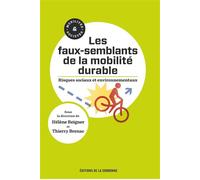 Les faux-semblants de la mobilité durable Risques sociaux et environnementaux - Hélène Reigner - De La Sorbonne Editions - broché - Essai