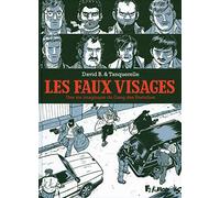 Les Faux-Visages - Une Vie Imaginaire Du Gang Des Postiches