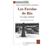 Les favelas de rio Un enjeu culturel - Paola Berenstein-Jacques - L'harmattan - broché - Etude