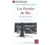 Les favelas de rio Un enjeu culturel - Paola Berenstein-Jacques - L'harmattan - broché - Etude