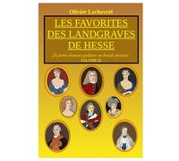 Les favorites des landgraves de Hesse