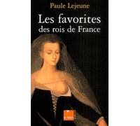 Les Favorites des Rois de France