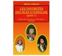 Les favorites des rois d'Espagne: Partie 1