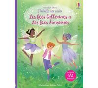 Les fées ballerines et Les fées danseuses - J'habille mes amies (volume combiné) - Fiona Watt - Usborne - broché - Document jeunesse