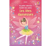 Les fées danseuses - Ma petite collection J'habille mes amies - dès 3 ans