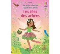 Les fées des arbres - Ma petite collection J'habille mes amies - Dès 3 ans Fiona Watt (Auteur), Lizzie Mackay (Illustration), Johanna Furst (Conception couverture ou illustration), Véronique Duran (Tr