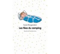 Les fees du camping Susie Morgenstern (Auteur), Jean-Charles Sarrazin (Illustration)