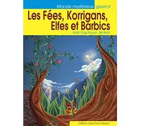 Les Fées, Korrigans, Elfes et les Barbics