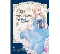 Les fées, le Roi-Dragon et moi (en chat) T01