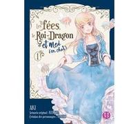 Les fées, le Roi-Dragon et moi (en chat) T01 Aki (Dessinateur), Kureha (Auteur)