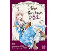 Les fées, le Roi-Dragon et moi (en chat) T02